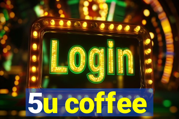 5u coffee